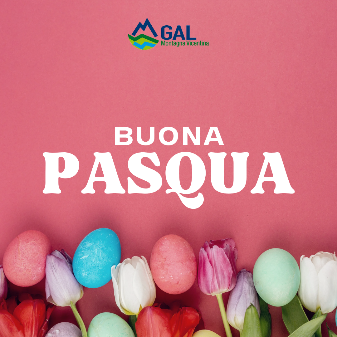 Buona Pasqua dal GAL Montagna Vicentina