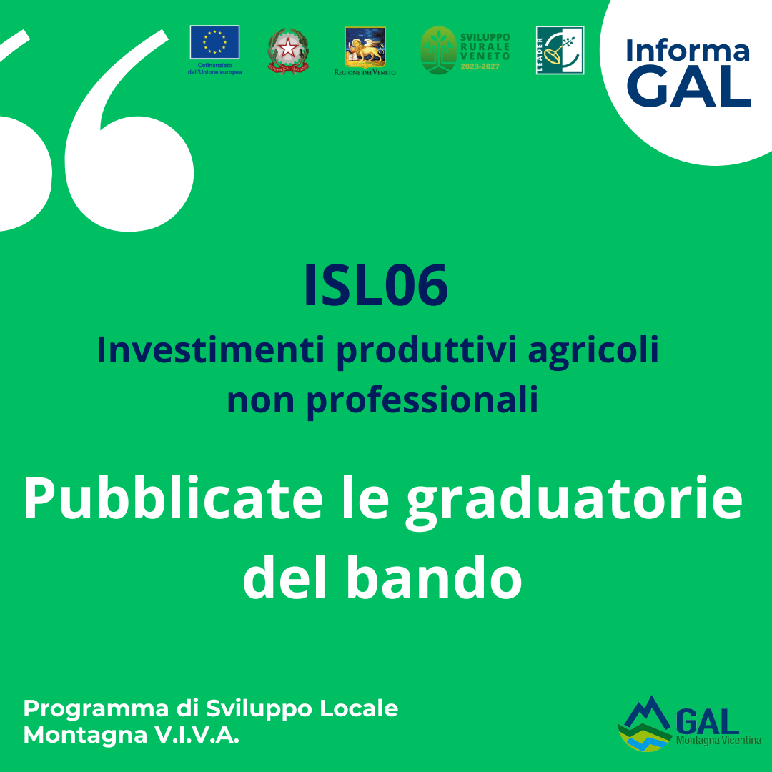 Pubblicate le graduatorie di ammissibilità e finanziabilità delle domande di aiuto presentate sul Bando GAL Montagna Vicentina per l’ISL06