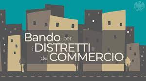 Approvato il Bando per il finanziamento di progetti finalizzati alla rigenerazione urbana e alla ripresa economica nell’ambito dei Distretti del commercio